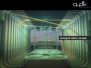 ecological interior concept