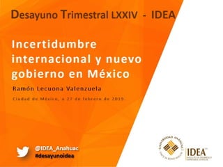 Inecrtidumbre internacional y nuevo gobierno en México