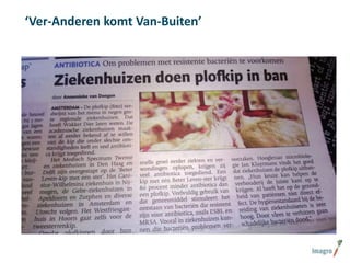 ‘Ver-Anderen komt Van-Buiten’

 