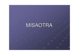 MISAOTRA
 
