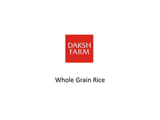 Whole Grain Rice
 