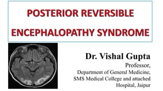 Dr. Vishal Gupta
Professor,
Department of General Medicine,
SMS Medical College and attached
Hospital, Jaipur
 