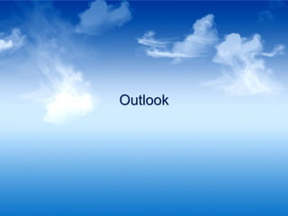 Outlook




© Infosys Technologies Limited 2009-10
 