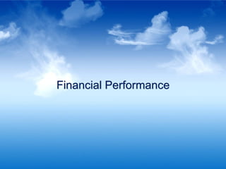Financial Performance




© Infosys Technologies Limited 2009-10
 