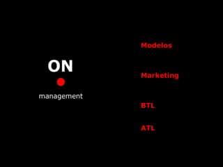 Modelos
Marketing
BTL
ATL
 