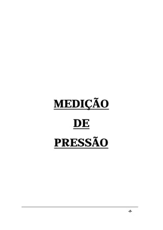 -0-
MEDIÇÃO
DE
PRESSÃO
 