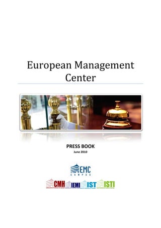 European Management
       Center




       PRESS BOOK
         June 2010
 