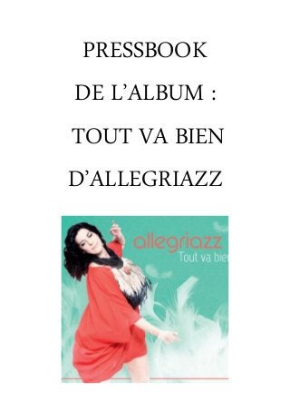 PRESSBOOK
DE L’ALBUM :
TOUT VA BIEN
D’ALLEGRIAZZ
 