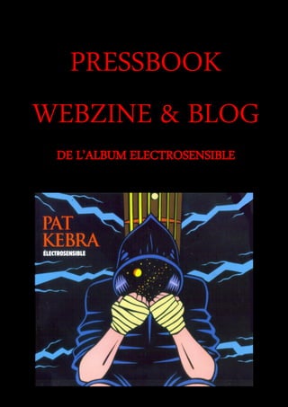 PRESSBOOK
WEBZINE & BLOG
DE L’ALBUM ELECTROSENSIBLE
 