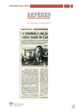 PRESSBOOK Projet KIRO’O

N° 322 du 15 mai 2013

10

 