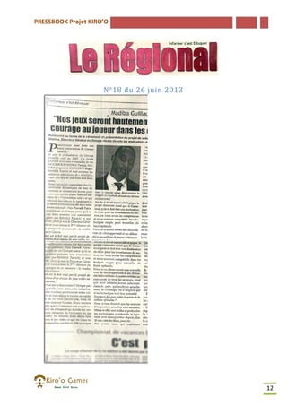 PRESSBOOK Projet KIRO’O

N°18 du 26 juin 2013
N°

12

 
