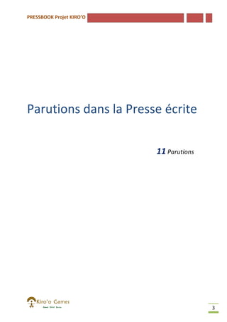 PRESSBOOK Projet KIRO’O

Parutions dans la Presse écrite
Presse
11 Parutions

3

 