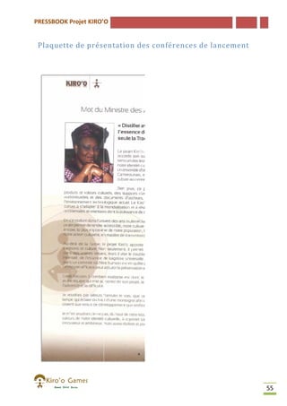 PRESSBOOK Projet KIRO’O

Plaquette de présentation des conférences de lancement

55

 