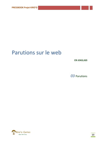 PRESSBOOK Projet KIRO’O

Parutions sur le web
EN ANGLAIS

03 Parutions

69

 