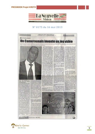 PRESSBOOK Projet KIRO’O

N° 0175 du 16 mai 2013

9

 