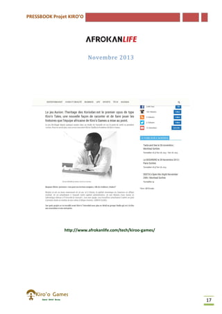 PRESSBOOK Projet KIRO’O
17
Novembre 2013
http://www.afrokanlife.com/tech/kiroo-games/
 