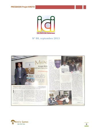 PRESSBOOK Projet KIRO’O
8
N° 80, septembre 2013
 