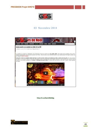 PRESSBOOK Projet KIRO’O
49
03 Novembre 2014
http://t.co/QomHBd3jtg
 