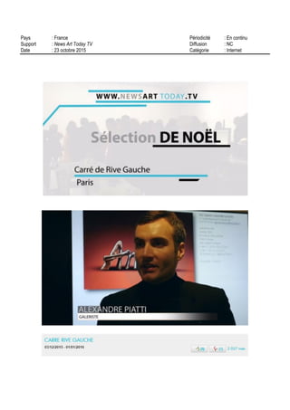 Pays : France Périodicité : En continu
Support : News Art Today TV Diffusion : NC
Date : 23 octobre 2015 Catégorie : Internet
 
