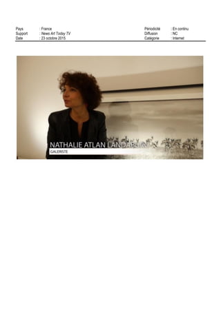 Pays : France Périodicité : En continu
Support : News Art Today TV Diffusion : NC
Date : 23 octobre 2015 Catégorie : Internet
 