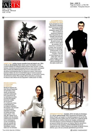 Date : JUIN 15
Pays : France
Périodicité : Mensuel
OJD : 41154
Page de l'article : p.105-106
Journaliste : Françoise Chauvin
Page 2/2
CARRE5 7449204400507Tous droits réservés à l'éditeur
JANINE JANET Acteon bronze premiere fonte de Godard vers 1964
H 56cm Alb Antiquités Paris Acteon petit-fils d Apollon commit
la faute d admirer la nudité de la deesse Artemis dans son bain La belle
furieuse transforma aussitôt lejeune homme en cerf Acteon correspond
bien au thème des Métamorphoses de ce Carre Janine Janet créait
des decors extraordinaires pour les maisons de couture Cette œuvre
provient d ailleurs de chez Cnstobal Balenciaga et montre la passion
de la décoratrice pour es personnages mythiques mi homme/mi femme
mi homme/mi animal Piece unique elle fut présentée au musee de
la Chasse et de la Nature lors de I exposition «Janine Janet» en 2003
ROXANEDUMONTEIL
LA SCULPTURE
ENHERITAGE
Bardée de diplômes de
droit Roxane Dumonteil
est specialiste entre
autres en droit de la
propriete intellectuelle
et du marche de I art
La voila depuis six mois
a la tete de la galerie
Dumonteil fondée
par ses parents
Ny a trente ans a Paris
et spécialisée dans
la sculpture animalière
Elle projette « cle retrouver
un cycle cle quatre
expositions annuelles
un rythme que nous
avions perdu » Pour
cela elles appuie sur la
tradition avec des artistes
comme Guyot ou Pompon
touten développant
un axe contemporain
avec par exemple des
photographies ou des
céramiques toujours
axées sur I art animalier
ALEXANDRE PIATTI,
PRESIDENT DU CARRE
Jeune president du Carre
Rive Gauche Alexandre
Piatti(34 ans) est installe
dans la Mecque des
antiquaires depuis 2010
Dans sa galerie de
dimensions modestes
maîs fréquentée par une
clientele internationale
il presente de la Haute
Epoque du petit mobilier
des pierres dures des
miroirs et autres objets
de curiosités Fils de
marchand il connaît bien
le metier Avec son pere il
fréquentait les déballages
professionnels et chez
ses parents* tout était
a vendre » Pour lui
la Haute Epoque est une
valeur sure voire une
valeur refuge «caries
acheteurs mélangent ces
pieces anciennes avec
des objets modernes »
VERONIQUE RIVEMALE Guéridon 2014 fer battu et céramique
Sl x SO cm galerie Mougin Paris Roulements de tambour chez
Gladys Mougin qui inaugure un deuxieme espace au 22 rue de Lille
o quèlques pas de sa galerie mere du numero 30 La galcnste garde
bien entendu ses créateurs fétiches de meubles contemporains
tels Andre Dubreuil Laurence Montana ou Veronique Rivemale
qui peuvent realiser des œuvres sur mesure Maîs son nouvel ecrin
sera consacre a des nouveaux comme Nathalie Pasqua et ses
sculptures de verre Frederic Molenac et son mobile ou Damien Hamon
ébéniste qui a cree une commode spécialement pour le Carre
 