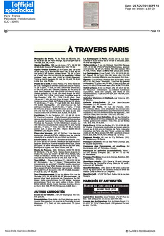 Date : 26 AOUT/01 SEPT 15
Pays : France
Périodicité : Hebdomadaire
OJD : 39975
Page de l'article : p.89-90
Page 1/2
CARRE5 2222894400508Tous droits réservés à l'éditeur
A TRAVERS PARIS
Mosquée dè Paris. Pl du Puits de l'Ermite (5")
01 45 35 97 33 M° Place Monge Tl) (sf ven) 9h-12h et
14h-18h Eni 3€, JR 2€
Opéra Bastille. 130 rue de Lyon (12') 08 92 89
90 90 (0,34 € /mm) M° Bastille Eni 10€, JR 8€
Opéra-PalaisGarnier,pl del'Opéra (9") 089289
90 90 (resa tl) st dim 9h-18h sam 13h, et soir 45 mn
avi spect ) M° Opera Visites libres Tl] (st 1" janv
et 1" mai) 10h-17h ou 10h-13h (si matinées) Visites
guidées mer, sam, dim 11h30 et 15h30 (français),
11 h30 et 14h30 (anglais) Pl 14€, Gr 12,50€,TR6,50-
950€ Ent 10€,TR6€
PalaisdelaCité.4bdduPalais (1") 01 53406097
M° Cite Vestiges du premier palais des rois de France
Tl) (st 1" janv 1" mai, 25 dec ) 9h30-18h (mars-oct)
ou 9h-17h (nov-fev) (ferme! caisses 30 mn avi ) et
noel Ste-Chapelle mer 18h-21h30 (15 mai-15 sept)
Visites guidées tlj 11 h et 15h (sans suppl de tarif)
Ent 6,50€, JR 4,50€ (18-25 ans) Couplage avec la
Ste Chapelle 10€, JR 7,50€ (18-25 ans) Gral
-18 ans et 1' dim du mois (nov a mars) Conciergerie :
Ancienne prison d'état, de Philippe le Bel au XX° siecle
Tl) (st 25 dec , 1- janv 1' mai) 9h30-18h Ent 8,50€,
TR 550€ Stechapelle: Un chef-dœuvre de l'art
gothique medieval Tl] (st 25 dec , 1" janv 1" mai)
9h-17h (nov a fev ) ou 9h30-18h (mars a oct ) Noel jsq
21h (15 mai-15 sept ) A savoir, de sept a juin, pas
d'accès entre 13h et 14h15 Ent 8 50€, TR 5 50€
Panthéon. Pl du Pantheon (5") 01 44 32 18 00
Mc
Cardinal Lemoine Chef-d'œuvre néo-classique
devenu temple civique destine a accueillir les cendres
des grands hommes de la Patrie Reconstitution du
Pendule de Foucault Tl) 10h-18h30 (avr a sept ) ou
10h-18h (oct a mars) (ferme! caisse 45 mn avi) Ferme
(25 dec , 1" janv , r mai) Ent 8€, TR 5€, (-18 ans)
gratuit (juil a sept eni 9€) Expo : Quatre vies en
resistance (Jsq 10 janv 2016)
Place des Vosges. (4') M St-Paul Une des plus
anciennes places de Pans, célèbre pour sa grande
régulante et la similarité de ses hôtels particuliers
Sacré-Cœur. 35 rue du Chevalier-de-la Barre (18')
01 53 41 89 00 M° Anvers Basilique de style romano
byzantin Basilique tl) sans exception 6h45-23h Dôme
et Crypte tl) sans exception 9h-18h ou 9h-19h (ete)
Basilique et crypte ent libre Dôme eni 5€
Stadede France. (93) St-Denis OS 92 70 0900
M° St-Denis - Pte de Paris Caisse face a la porte H
Visites 'Au cœur du stade tl) 10h-17h a 10h30, 12h
14h30 et 16h30 (+ 15h30 les WE et jours fériés vae
scol «es les heures de 10h a 17h) Ent 10€TR 8€
TourEiffel. Champ-de-Mars(7-) 0892701239
M° Bir-Hakeim Au 1e
' etage 'Observatoire des
mouvements du sommet" Cmeiffel audio-visuel sur
lhistoire de la Tour Eiffel Bureau de poste tlj 10h-19h
Tl) ss except 9h-24h Ascenseur jsq sommet 15,50€
TR 13 50/11€ 2" et ascen 8€, TR 7/4,50€ Escalier
Têt 2-et 5€,TR4/3,50€
Tour Montparnasse. 33 av du Mame Ent rue de
l'Arrivée (15') 01 45 38 39 99 M° Montparnasse Le
second plus haut gratte-ciel de l'hexagone Au 56"
etage visite panoramique Au 59e
etage terrasse
panoramique Tlj st ven, sam, veilles j fériés 9h30-
23h30 (22h30 d'oct a mars) Derniere montee 30 mn
avi ferm Ent 15€, TR 11 70€ (jeune), 9,20€ (Enf )
AUTRES CURIOSITÉS
Bassin de la Villette. (19-) M" Stalingrad 10h-19h
Ent gratuite
Bouquinistes. Rive droite du Pont-Marie au quai du
Louvre Rive gauche du quai de la Tournelle au quai
Malaquais (1') Sam et dim après-midi Tl) (pour
certains)
La Campagne à Paris. Acces par la rue Geo-
Chavez et aussi autour de la rue de la Mouzaia (20*)
M° Pte de Bagnolet
Catacombes. 1 av du Colonel Henri-Rol-Tanguy
(14") 01 43 22 47 63 M° Denfert Rochereau (prévoir
une lampe) Tlj (st lun, fériés) 10h-20h (caisse 19h)
Pl 10€,TR8€ Expo ita Merà flans (Jsq 3 janv 2016)
Le Centquatre. 5 rue eurial (19") 01 53 35 50 00
M° Riquet Tl) (sf lun) 12h-19h, sam, dim 11h-19h
(attention horaires différents pour les expo) Ent libre
Égouts. Quai d'Orsay Kiosque face au 93 (20°) 01 53
68 27 81 M° Alma - Marceau 2100 km de galeries
souterraines Tlj (sfjeu, ven, 25 dec , 1* janv et 2 sem mi-
janv)11h-16h(17hdemaiasept) Ent 4,30€ TR3,50€
Gaîté lyrique. 3bis rue Papin (3°) 01 5301 5200
M° Reaumur - Sebastopol La creation numerique
aujourd hui dans ses usages, ses récits et ses
représentations Tlj (sf lun) 14h-20h, dim 14h-19h, noel
mar jsq 22h
Galeries Vivienne et Colbert, rue Vivienne (2*)
M° Bourse
Galerie Véro-Dodat. 19 rue Jean-Jacques
Rousseau (1") M° Louvre - Rivoli
Manoir de Paris. 18 rue de Paradis (10°)
M° Château d'Eau Une adaptation du concept des
maisons hantées américaines pour faire revivre le Pans
mystérieux, celui ou l'Histoire croise les légendes ven
18h-22h Sam dim 15h 19h Ent 25€, Enf 20€
Manufacture des Gobelins. 42 av des Gobelins
(13") 08 92 68 46 94 Res obligatoire M° Les Gobelins
Visites guidées des ateliers mar, mer, jeu (sf fériés)
13h Ent 11€, TR850€
Paris-Story. 11 bis rue Scribe (9") 01 42 66 62 06
M° Opera Promenade multimedia sur ecran geant a
travers les 2 DOO ans de l'histoire de Paris maquette
interactive de Pans, clip des Freres Lumiere de 1898
visible en SD Tl) ss except 10h-18h spectacle chaque
heure Ent 11€,TR 7€ fam 29€(2ad +2 eni)
Passage Brady. 46 rue du Fg St-Denis (10*)
M° Strasbourg - St-Denis
PassageCholseul.44ruedesPetits-Champs(2")
M° Quatre-Septembre
Passages des Panoramas et Jouffroy. Bd
Montmartre (9") M° Richelieu - Drouot
Passages et galeries (Association). Rens
30 rue Boissy dAnglas (8") 01 44 71 02 48
M° Madeleine
PassageVerdeau.6ruedelaGrange-Batelière(9*)
M" Richelieu - Drouot
Quartiers chinois. (13") Dans le 13" arrdt triangle
Tolbiac/Pte de Choisy/Pte d'Ivry Dans le 19" arrdt
autour du M° Belleville
Quartier hindou. (10*) Dans le 10* arrdt autour de
la rue Fg Saint-Denis M° Château d'eau et entre les
metros Gare du Nord et La Chapelle
Quartier juif. (4-) M'St-Paul Autour de la rue des
Rosiers
MARCHÉS ET ANTIQUITÉS
MARCHÉ DU LIVRE ANCIEN ET D'OCCASION
OUVERT TOUT I
104, rue Brancion - Paris (15')
Carré Rive Gauche. Quai Voltaire (7") M° Rue du
Bac 124 antiquaires Du lun au sam 14h-19h
LouvredesAntiquaires.2plduPalais-Royal(1*)
01 42 97 27 27 M° Palais Royal 250 galeries Du mar
au dim 11h-19h
 