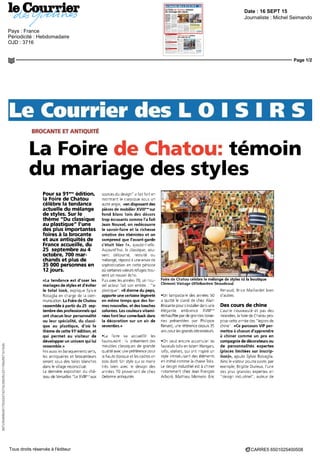 Date : 16 SEPT 15
Pays : France
Périodicité : Hebdomadaire
OJD : 3716
Journaliste : Michel Seimando
Page 1/2
067cf54956d0170242474274c30bf5c221158a8971e15db
CARRE5 6501025400508Tous droits réservés à l'éditeur
Le Courrier des L O I S I R S
BROCANTE ET ANTIQUITÉ
La Foire de Chatou: témoin
du mariage des styles
Poursa 91e
™ édition,
la Foire de Chatou
célèbre la tendance
actuelle du mélange
de styles. Sur le
thème "Du classique
au plastique" l'une
des plus importantes
foires à la brocante
et aux antiquités de
France accueille, du
25 septembre au 4
octobre, 700 mar-
chands et plus de
35 000 personnes en
12 jours.
«La tendance est d'oser les
mariages de styles et d'éviter
le total look, explique Sylvie
Robaglia en charge de la com-
munication La Foire de Chatou
rassemble à partir du 25 sep-
tembre des professionnels qui
ont chacun leur personnalité
ou leur spécialité, du classi-
que au plastique, d'où le
thème de cette 91'édition, et
qui permet au visiteur de
développer un univers qui lui
ressemble.»
Fmiaussilesbaraquementsverts,
les antiquaires et brocanteurs
seront sous des toiles blanches
dans le village reconstitue
La derniere exposition du châ-
teau de Versailles "Le XVIII" 'aux
sources du design" a fait fort en
montrant le classique sous un
autre angle, «en disposant des
pièces de mobilier XVIII'™sur
fond blanc loin des décors
trop écrasants comme l'a fait
Jean Nouvel, on redécouvre
le savoir-faire et la richesse
créative des ébénistes et on
comprend que l'avant-garde
c'était hier !», ajoute-t-elle
Aujourd hui le classique, sou-
vent détourne revisite ou
mélange, repond a une envie de
sophistication en cette période
ou certainesvaleurs refugestrou-
vent un nouvel echo
Puis avec les annees 70, un nou-
vel acteur fait son entree 'le
plastique' «ll donne du peps,
apporte une certaine légèreté
en même temps que des for-
mes nouvelles, et des touches
colorées. Les couleurs vitami-
nées font leur come-back dans
la décoration sur un air de
seventies.»
•La foire va accueillir les
Faurouxont ils présentent des
meubles classiques de grande
qualité avec une préférence pour
la haute epoque et les cadres en
bois dore Un style qui se marie
tres bien avec le design des
annees 70 provenant de chez
Delorme antiquités
Foire de Chatou célèbre le mélange de styles ici la boutique
Clement Vintage (©Sebastien Siraudeau)
•Un lampadaire des annees 50
a quitte le stand de chez Alain
Brocante pours installerdans une
élégante ambiance XVIIIene
réchauffée pardegrandes boise-
ries présentées par Philippe
Renard, une reference depuis 35
ans pourlesgrandsdécorateurs
•On peut encore accumuler les
fauteuils tolix en totem Hangars,
lofts, ateliers, qui ont inspire un
style introduisant des elements
en metal comme la chaise Tolix
Le design industriel est a chiner
notamment chez Jean Francois
Arbore, Mathieu Momem Eric
Renaud Brice Maillardet bien
d'autres
Des cours de chine
Lautre nouveaute et pas des
moindres la foire de Chatou pro-
pose cette annee des "leçons de
chine «Ce parcours VIP per-
mettra à chacun d'apprendre
à chiner comme un pro en
compagnie de décorateurs ou
de personnalités expertes
(places limitées sur inscrip-
tion)», ajoute Sylvie Robaglia
Ainsi le visiteur pourra suivre par
exemple, Brigitte Durieux l'une
des plus grandes expertes en
design industriel , auteur de
 