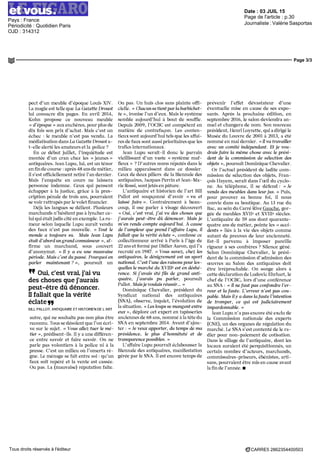 Date : 03 JUIL 15
Pays : France
Périodicité : Quotidien Paris
OJD : 314312
Page de l'article : p.30
Journaliste : Valérie Sasportas
Page 3/3
CARRE5 2862354400503Tous droits réservés à l'éditeur
pect d'un meuble d'époque Louis XIV
La magie est telle que La GazetteDrouot
lui consacre dix pages En avril 2014,
Kohn propose ce nouveau meuble
« d'époque » aux encheres, pour plus de
dix fois son prix d'achat Mais c'est un
echec le meuble n'est pas vendu La
médiatisationdansLaGazetteDrouota-
t-elle alerte les amateurs et la police 7
En ce début juillet, l'inquiétude est
montée d'un cran chez les « jeunes »
antiquaires. Jean Lupu, lui, est un tenor
en fin de course apres 48 ans de métier,
il s'est officiellement retire l'an dernier
Mais l'enquête en cours ne laissera
personne indemne Ceux qui pensent
échapper a la justice, grâce a la pres-
cription pénale de trois ans, pourraient
se voir rattrapes par le volet financier
Déjà les langues se délient Plusieurs
marchands n'hésitent pas a lyncher ce-
lui qui ètaitjadis cite en exemple La ru-
meur selon laquelle Lupu aurait vendu
des faux n'est pas nouvelle « Tout le
monde a toujours su Mais Jean Lupu
ètait d'abord un grand connaisseur », af-
firme un marchand, sous couvert
d'anonymat « II y a eu une mauvaise
période Mais e'est dupasse Pourquoi en
parler maintenant ? », poursuit un
" Oui, c'est vrai, j'ai vu
des choses que j'aurais
peut-être dû dénoncer.
Il fallait que la vérité
éclate99
BILL FALLOT ANTIQUAIRE ET HISTORIEN DE L ART
autre, qui ne souhaite pas non plus être
reconnu Tous se désolent que l'on écri-
ve sur le sujet « Vous allez tuer le mé-
tier », prédisent-ils II y a une differen-
ce entre savoir et faire savoir On ne
parle pas volontiers a la police ni a la
presse C'est un milieu ou l'omerta re-
gne Le ménage se fait entre soi qu'un
faux soit repere et la vente est cassée
Ou pas La (mauvaise) réputation faite
Ou pas Un huis clos sans plainte offi-
cielle « Chacunsetientparlabarbichet-
te », ironise l'un d'eux Mais le systeme
semble aujourd'hui a bout de souffle
Depuis 2009, l'OCBC est compétent en
matière de contrefaçon Les conten-
tieux sont aujourd'hui tels que les affai-
res de faux sont aussiprioritaires que les
traficsinternationaux
Jean Lupu serait-il donc le parrain
vieillissant d'un vaste « systeme maf-
fieux » 7
D'autres noms reputes dans le
milieu apparaissent dans ce dossier
Ceux de deux piliers de la Biennale des
antiquaires, Jacques Perrin et Jean-Ma-
rie Rossi, sontjetés en pâture
L'antiquaire et historien de l'art Bill
Fallot est soupçonne d'avoir «vu et
laisse faire » Contrairement a beau-
coup, il ose parler a visage découvert
« Oui, c'est vrai, j'ai vu des choses que
j'aurais peut-être dû dénoncer Mais je
m'en rends compte aujourd'hui A cause
de l'ampleur que prend l'affaire Lupu, il
fallait que la verite éclate », confesse ce
collectionneur arrive a Paris a l'âge de
22 ans et forme par Didier Aaron, qui l'a
recrute en 1987 « Vous savez, chez les
antiquaires, le dénigrement est un sport
national C'est l'une des raisons pour les-
quelles le marche du XVIII" est en déshé-
rence Si j'avais ete fils de grand anti-
quaire, j'aurais pu parler, poursuit
Fallot Maisje voulais reussir . »
Dominique Chevalier, président du
Syndicat national des antiquaires
(SNA), observe, inquiet, l'évolution de
lasituation «Lesloupssemangententre
eux », déplore cet expert en tapisseries
anciennes de 68 ans, nomme a la tête du
SNA en septembre 2014 Avant d'ajou-
ter « Je veux apporter, du temps de ma
présidence, le plus d'honnêteté et de
transparencepossibles »
L'affaireLupupourraitéclabousserla
Biennale des antiquaires, manifestation
gérée par le SNA II est encore temps de
prévenir l'effet dévastateur d'une
éventuelle mise en cause de ses expo-
sants Apres la prochaine edition, en
septembre 2016, le salon deviendra an-
nuel et changera de nom Son nouveau
président, Henri Loyrette, qui a dirige le
Musée du Louvre de 2001 a 2013, a ete
nomme en mai dernier «K va travailler
avec un comite indépendant Et je vou-
drais faire la même chose avec le prési-
dent de la commission de selection des
objets », poursuitDominique Chevalier
Or l'actuel président de ladite com-
mission de selection des objets, Fran-
çois Hayem, serait dans l'œil du cyclo-
ne Au téléphone, il se défend • « Je
vends des meubles dans leur jus » Puis,
pour prouver sa bonne foi, il nous
convie dans sa boutique Au 13 rue du
Bac, auseinduCarre Rive Gauche, gor-
gée de meubles XVIIe
et XVIII6
siècles
L'antiquaire de 59 ans dont quarante-
quatre ans de métier, pointe les « acci-
dents » lies a la vie des objets comme
autant de preuves de leur ancienneté
Est-il parvenu a imposer pareille
rigueur a ses confrères 7
Silence gêne
Selon Dominique Chevalier, le prési-
dent de la commission d'admission des
œuvres au Salon des antiquaires doit
être irréprochable On songe alors a
cette declarationde Ludovic Ehrhart, le
chef de l'OCBC, lors d'une conference
au SNA « n ne faut pas confondre Vèr-
reur et la faute L'erreur n'est pas cou-
pable Mais Hy a dans lafaute l'intention
de tromper, ce qui est judiciairement
impardonnable »
Jean Lupu n'a pas encore ete exclu de
la Commission nationale des experts
(CNE), un des organes de regulation du
marche Le SNA s'est contente de le ra-
dier pour non-paiement de cotisation
Dans le sillage de l'antiquaire, dont les
locaux auraient ete perquisitionnes, un
certain nombre d'acteurs, marchands,
commissaires-priseurs, ébénistes, arti-
sans, pourraient être mis en cause avant
la fin de l'annee •
 
