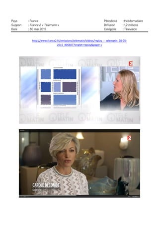 http://www.france2.fr/emissions/telematin/videos/replay_-_telematin_30-05-
2015_805607?onglet=replay&page=1
 