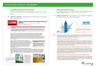 PARUTIONS PRESSE D’ALGAMA
L’USINE NOUVELLE (12/12/2015)
MOTEUR DE RECHERCHE DE L’INDUSTRIE : ACTUALITÉ ÉCONO-
MIQUE & INDUSTRIELLE DES SECTEURS ÉNERGIE & DEV. DU-
RABLE...
ARTICLE DIGITAL : ALGAMA veut mettre des microalgues
dans nos assiettes.
Extrait de l’article Papier
paru dans l’hebdoma-
daire Usine Nouvelle, le
16/12/15
ANIA.NET (03/01/2016)
SITE WEB OFFICIEL DE L’ASSOCIATION NATIONALE DES INDUS-
TRIES ALIMENTAIRES : L’ALIMENTATION C’EST LA VIE.
ARTICLE DIGITAL : Focus digital : Les protéines végétales...
bientôt au menu du marché de masse.
 