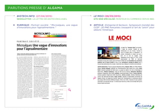 PARUTIONS PRESSE D’ ALGAMA
BIOTECH.INFO 3.0 - NUMÉRO 020 | PAGE 3
U
ne boisson naturellement bleue réalisée
avec des microalgues comme nouvelle
source de bien-être? Alvyn Severien,
Gaëtan Gohin et Mathieu Gonçalves, trois
amis de collège, cherchaient une idée de
projet entrepreneurial de fin d’étude. Ils se
retrouvaient soirs et week-ends pour challen-
ger leurs idées. Six mois plus tôt, Gaëtan Gohin
venait d’expérimenter le potentiel nutritif de
la spiruline, suite à un problème de cicatri-
sation lié à une opération. « Durant quatre
à six mois, j’ai consommé de la spiruline en
grande quantité intégrée en purée ou en
cake. Nous aurions pu choisir de nous lancer
sur un autre projet d’innovation, mais nous
avons finalement opté pour ce projet de
valorisation alimentaire des microalgues »,
raconte Gaëtan. « Le challenge pour nous est
alors de créer un concept fort, faire accepter
nos produits aussi bien des industriels que
des consommateurs. C’est là que l’aventure
commence » ajoute Alvyn Severien, le CEO.
Leur produit ambassadeur, Springwave, est
une boisson régénérante à la spiruline qui
contient de la vitamine B12 et du magné-
sium marin pour aider l’organisme à lutter
contre l’état de fatigue. Leur projet connaît
un succès immédiat : plusieurs concours sont
remportés puis en 2013, c’est l’intégration
au sein de l’incubateur Agoranov.
La société Algama est alors créée. Depuis
deux ans, la start-up y est incubée et occupe
un laboratoire, elle bénéficie en parallèle
d’un accompagnement commercial par le
fonds d’amorçage étudiants Petit Poucet,
sous la houlette d’un ancien haut cadre diri-
geant de Danone. La société a reçu plusieurs
aides publiques via BPIfrance et la région
Ile-de-France. Plus récemment, Algama a
été lauréate du très sélectif H2020 PME
et se présentera en 2015 pour la seconde
phase, le déploiement commercial en Union
européenne, dotée de 2,5 M€.
« Nous exposons à l’Exposition universelle de
Milan en octobre 2015 avec le pôle Vitagora
(Dijon) sur l’alimentation de demain au sein
du Pavillon français. Et nous partons en fin
de semaine prochaine à San Francisco pré-
senter Springwave au concours Y Combinator
devant des investisseurs friands de FoodTech
avec le rêve secret d’être retenus pour
installer une filiale au pays de la start-up
(Californie) », ajoute Gaëtan Gohin. « De
nouveaux produits sont en cours de concep-
tion à partir de spiruline et d’autres espèces
comme la chlorelle. Nous venons de signer
un accord de collaboration avec Roquette
Frères. Pour l’instant, nous n’utilisons que
les deux microalgues les plus connues, mais
il en existe tellement d’autres ! »
DES SOUTIENS D’EXPERTS
Les trois cofondateurs sont épaulés par une
unité mixte de recherche 7245 CNRS/MNHN,
dont le Pr Cécile Bernard est responsable
et leur apporte ses connaissances scienti-
fiques sur les micro-organismes. Elle est à
présent membre du conseil scientifique,
tout comme Eric Dugré, directeur R&D
chez Danone Nutricia Recherche ainsi que
le Dr Mohammed Charki, directeur des
partenariats Sanofi qui accompagne la
start-up sur les allégations santé.
« Nous avons réuni un comité scientifique
et stratégique parce que nous avons besoin
de conseils avisés réguliers. Nous nous
nourrissons de leur vécu, c’est une sorte de
contrat de génération en mode start-up »,
précise Gaëtan Gohin. Les entrepreneurs
peuvent compter sur des experts conseils
qui n’ignorent rien du marché des boissons
comme Cécile Bernheim, ancienne direc-
trice de la stratégie de Coca-Cola Europe.
« Une opération de crowdfunding devrait se
dessiner bientôt avec un opérateur français.
Début 2016, 4 à 5 M€ seront nécessaires
afin d’accélérer simultanément la com-
mercialisation de Springwave et la mise en
place d'une “plate-forme” d’innovations
alimentaires. » Tout un programme !
■ THÉRÈSE BOUVERET
Le groupe Firalis
devient un acteur majeur
des biomarqueurs
et du diagnostic in vitro.
La filiale qu’il vient
de créer, Mabsolys,
spécialisée dans
les anticorps monoclonaux,
reprend le département
de recherche sous
contrat de MABsolute
créé par la société
Mablife. Mabsolys,
société labellisée
Genopole, se positionne
comme un leader
des anticorps monoclonaux
dans les services
sur-mesure à forte
valeur ajoutée. Son offre
globale couvre la totalité
du développement
des anticorps.
Pharmaleads annonce
l’inclusion du premier
patient dans son
étude de phase IIa
du PL37 par voie orale
dans les neuropathies
d’origine diabétique.
Cette première étude
de phase II au cours
de laquelle des patients
vont recevoir le PL37,
molécule la plus
avancée de cette nouvelle
classe d’analgésiques,
constitue une première
mondiale pour les
Inhibiteurs Doubles
d’Enképhalinases
(DENKIs). Ceux-ci agissent
de manière spécifique
sur les nocicepteurs
(capteurs nerveux des
stimuli douloureux)
situés sur les terminaisons
périphériques des
nerfs. Ils augmentent
les concentrations
d’enképhalines
aux seuls endroits
où le stimulus douloureux
les produit en abondance.
En l’absence de PL37,
ces morphines internes
sont très vite inactivées
par deux enzymes,
les enképhalinases.
EOS Imaging renforce
sa présence en
Asie-Pacifique avec
une première installation
à Hong Kong.
Le service d’orthopédie
et de traumatologie
de l’Université chinoise
de Hong Kong (CUHK)
est le premier hôpital
à adopter l’imagerie
EOS 2D/3D à faible dose.
E N B R E FP O R T R A I T S O C I É T É
Microalgues Une vague d’innovations
pour l’agroalimentaire
F I C H E D ‘ I D E N T I T É
SOCIÉTÉ : Algama - Springwave
LIEU : Paris
OBJET : Alimentation à partir de microalgues
EFFECTIF : 12 personnes
CAPITAL : 500 000 € d’investissements
et 150 000 € de subventions
CONTACT : Alvyn Severien – contact@springwave.fr
SITE : www.springwave.fr
Algama commercialise début juin Springwave, une boisson revitalisante à la
spiruline, lauréate du Sial Innovation Awards 2014.
3.0
La lettre des biotechnologies
É D I T O
Cybersécurité renforcée
Marisol Touraine a rendu visite à la société Pixium
Vision le 22 avril. Une société de biotechnologies
parmi les plus innovantes en France qui développe
des Systèmes de restauration de la vision (SRV).
La société, associée à GenSight Biologics et à
la Fondation Voir et Entendre (qui développe
le potentiel scientifique et médical de l’Institut
de la vision), a bénéficié en janvier 2015 d’un
financement de 6,9 M€ pour le projet Sight Again,
doté de 18,5 M€ dans le cadre des Programmes
d’investissements d’avenir (PIA).
Au cours de sa visite, la ministre des Affaires
sociales, de la Santé et des Droits des femmes
a pu échanger avec l’un des patients équipé du
système IRIS, le premier SRV développé par Pixium
Vision, actuellement en essai clinique dans la société.
Devenu aveugle il y a vingt ans, cet homme est
capable de se mouvoir de façon plus autonome et
de distinguer des formes et objets. Ce système IRIS
est conçu pour les patients atteints de rétinopathie
pigmentaire, une maladie irréversible pour laquelle
il n’existe pas de traitement et qui touche plus d’un
million et demi de personnes dans le monde.
La venue de Marisol Touraine intervient peu après
la décision de l’Office européen des brevets de
maintenir l’un des brevets, sur les 28 familles de
brevets de Pixium Vision, controversé par Second
Sight, la société américaine concurrente. Un
brevet protégeant le dispositif multicouche flexible
Suite p.2
T R I B U N E
Cosmetic Valley renforce l’Open Innovation
en parfumerie-cosmétique
Cosmetic Valley intègre dans son réseau tous les métiers et toutes les
expertises en parfumerie-cosmétique. Créé il y a plus de 20 ans, ce cluster
est devenu en 2005 un pôle de compétitivité dédié à l’innovation ancré sur
trois régions : Centre, Normandie et Ile-de-France. Il est coordinateur de la
filière nationale et rassemble parmi ses 400 membres les grandes marques
(L’Oréal, Guerlain, Pierre Fabre, Shiseido, Chanel, Yves Rocher, etc.) et
80% de PME dans des secteurs aussi divers que les matières premières, les
biotechnologies, le packaging, les tests. Ce pôle regroupe huit universités
(Orléans, Tours, Rouen, Le Havre, Versailles Saint-Quentin, Cergy-Pontoise,
Paris XIII, Paris Saclay), des organismes de recherche tels que le CNRS ou le
Synchrotron Soleil et plus de dix écoles (IMT, ESSEC, ISIPCA, EBI). La France est
le premier exportateur mondial en matière de cosmétique. C’est un fleuron
de notre économie, le deuxième contributeur à la balance commerciale et le
troisième à l’emploi. Dans les prochaines décennies, le marché de la cosmétique
explosera au niveau mondial et visera des populations qui ont une culture
du soin. De nombreux pays voient dans la cosmétique une opportunité de
développement économique et investissent massivement pour rattraper le
savoir-faire « made in France ».
PRENDRE LES DEVANTS ET AIDER NOS ENTREPRISES À RESTER LEADERS
Dans ce contexte, nous devons prendre les devants et aider nos entreprises à
rester leaders. Cosmetic Valley a labellisé 140 projets de recherche collaboratifs
qui associent PME et universités (effets visibles du vieillissement, packaging
protecteur, imagerie de la peau). Nous souhaitons renforcer les synergies et
l’innovation collaborative à travers trois initiatives lancées en 2015 :
la plate-forme d’innovation Cosmet’Up, labellisée PIA (Programmes
d’investissements d’avenir) et dotée de 10 M€, a été créée à Orléans le
1er janvier 2015. Elle est destinée au « dérisquage » et à l’accélération des
projets des PME de la filière parfumerie-cosmétique (www.cosmet-up.com) ;
le Groupement de recherche (GdR) Cosm’Actif labellisé par le CNRS qui
regroupe près de 50 équipes de recherche françaises, pour mener une réflexion
autour de quatre volets : actifs, formulation, nouveaux tests, bien vieillir ;
le salon mondial de l’innovation Cosmetic 360. Organisé à Paris les 15 et
16 octobre, ce salon permettra aux start-up et PME innovantes d’exposer
leur savoir-faire. Il leur permettra également
de rencontrer les grandes entreprises de
la filière pour initier des collaborations à
travers des sessions d’Open Innovation (www.
cosmetic-360.com).
La France entend ainsi garder et renforcer son
leadership mondial sur un marché en forte
croissance
■ CHRISTOPHE MASSON, DIRECTEUR SCIENTIFIQUE
ET INNOVATION DE LA COSMETIC VALLEY
PORTRAIT SOCIÉTÉ Page 3
Microalgues Une vague d’innovations
pour l’agroalimentaire
BIOTECHNOLOGIES Pages 4-5
Biomimétisme La voie de la bio-inspiration
TECHNOLOGIE Page 6
Obésité et design Un dessin pour un dessein
ÉCHOS DES PÔLES Page 7
BOURSE ET ILS BOUGENT Page 5
LE LIEN, RENDEZ-VOUS Page 8
S O M M A I R E
N U M É R O
0202 7 a v r i l
2 0 1 5
RUBRIQUE : Portrait société : " Microalgues, une vague
d'innovations pour l'agroalimentaire. "
BIOTECH.INFO (27/04/2015)
NEWSLETTER : LA LETTRE DES BIOTECHNOLOGIES.
U
ne boisson naturellement bleue réalisée
avec des microalgues comme nouvelle
source de bien-être? Alvyn Severien,
Gaëtan Gohin et Mathieu Gonçalves, trois
amis de collège, cherchaient une idée de
projet entrepreneurial de fin d’étude. Ils se
retrouvaient soirs et week-ends pour challen-
ger leurs idées. Six mois plus tôt, Gaëtan Gohin
venait d’expérimenter le potentiel nutritif de
la spiruline, suite à un problème de cicatri-
sation lié à une opération. « Durant quatre
à six mois, j’ai consommé de la spiruline en
grande quantité intégrée en purée ou en
cake. Nous aurions pu choisir de nous lancer
sur un autre projet d’innovation, mais nous
avons finalement opté pour ce projet de
valorisation alimentaire des microalgues »,
raconte Gaëtan. « Le challenge pour nous est
alors de créer un concept fort, faire accepter
nos produits aussi bien des industriels que
des consommateurs. C’est là que l’aventure
commence » ajoute Alvyn Severien, le CEO.
Leur produit ambassadeur, Springwave, est
une boisson régénérante à la spiruline qui
contient de la vitamine B12 et du magné-
sium marin pour aider l’organisme à lutter
contre l’état de fatigue. Leur projet connaît
un succès immédiat : plusieurs concours sont
remportés puis en 2013, c’est l’intégration
au sein de l’incubateur Agoranov.
La société Algama est alors créée. Depuis
(Californie) », ajoute Gaëtan Gohin. « De
nouveaux produits sont en cours de concep-
tion à partir de spiruline et d’autres espèces
comme la chlorelle. Nous venons de signer
un accord de collaboration avec Roquette
Frères. Pour l’instant, nous n’utilisons que
les deux microalgues les plus connues, mais
il en existe tellement d’autres ! »
DES SOUTIENS D’EXPERTS
Les trois cofondateurs sont épaulés par une
unité mixte de recherche 7245 CNRS/MNHN,
dont le Pr Cécile Bernard est responsable
et leur apporte ses connaissances scienti-
fiques sur les micro-organismes. Elle est à
présent membre du conseil scientifique,
tout comme Eric Dugré, directeur R&D
chez Danone Nutricia Recherche ainsi que
le Dr Mohammed Charki, directeur des
partenariats Sanofi qui accompagne la
start-up sur les allégations santé.
« Nous avons réuni un comité scientifique
et stratégique parce que nous avons besoin
de conseils avisés réguliers. Nous nous
nourrissons de leur vécu, c’est une sorte de
contrat de génération en mode start-up »,
précise Gaëtan Gohin. Les entrepreneurs
peuvent compter sur des experts conseils
qui n’ignorent rien du marché des boissons
comme Cécile Bernheim, ancienne direc-
trice de la stratégie de Coca-Cola Europe.
« Une opération de crowdfunding devrait se
Le groupe Firalis
devient un acteur majeur
des biomarqueurs
et du diagnostic in vitro.
La filiale qu’il vient
de créer, Mabsolys,
spécialisée dans
les anticorps monoclonaux,
reprend le département
de recherche sous
contrat de MABsolute
créé par la société
Mablife. Mabsolys,
société labellisée
Genopole, se positionne
comme un leader
des anticorps monoclonaux
dans les services
sur-mesure à forte
valeur ajoutée. Son offre
globale couvre la totalité
du développement
des anticorps.
Pharmaleads annonce
l’inclusion du premier
patient dans son
étude de phase IIa
du PL37 par voie orale
dans les neuropathies
d’origine diabétique.
Cette première étude
de phase II au cours
de laquelle des patients
vont recevoir le PL37,
molécule la plus
avancée de cette nouvelle
classe d’analgésiques,
constitue une première
mondiale pour les
Inhibiteurs Doubles
d’Enképhalinases
(DENKIs). Ceux-ci agissent
de manière spécifique
sur les nocicepteurs
(capteurs nerveux des
stimuli douloureux)
situés sur les terminaisons
périphériques des
E N B R E FP O R T R A I T S O C I É T É
Microalgues Une vague d’innovations
pour l’agroalimentaire
Algama commercialise début juin Springwave, une boisson revitalisante à la
spiruline, lauréate du Sial Innovation Awards 2014.
U
ne boisson naturellement bleue réalisée
avec des microalgues comme nouvelle
source de bien-être? Alvyn Severien,
Gaëtan Gohin et Mathieu Gonçalves, trois
amis de collège, cherchaient une idée de
projet entrepreneurial de fin d’étude. Ils se
retrouvaient soirs et week-ends pour challen-
ger leurs idées. Six mois plus tôt, Gaëtan Gohin
venait d’expérimenter le potentiel nutritif de
la spiruline, suite à un problème de cicatri-
sation lié à une opération. « Durant quatre
à six mois, j’ai consommé de la spiruline en
grande quantité intégrée en purée ou en
cake. Nous aurions pu choisir de nous lancer
sur un autre projet d’innovation, mais nous
avons finalement opté pour ce projet de
valorisation alimentaire des microalgues »,
raconte Gaëtan. « Le challenge pour nous est
alors de créer un concept fort, faire accepter
nos produits aussi bien des industriels que
des consommateurs. C’est là que l’aventure
commence » ajoute Alvyn Severien, le CEO.
Leur produit ambassadeur, Springwave, est
une boisson régénérante à la spiruline qui
contient de la vitamine B12 et du magné-
sium marin pour aider l’organisme à lutter
contre l’état de fatigue. Leur projet connaît
un succès immédiat : plusieurs concours sont
remportés puis en 2013, c’est l’intégration
au sein de l’incubateur Agoranov.
La société Algama est alors créée. Depuis
deux ans, la start-up y est incubée et occupe
un laboratoire, elle bénéficie en parallèle
d’un accompagnement commercial par le
fonds d’amorçage étudiants Petit Poucet,
sous la houlette d’un ancien haut cadre diri-
geant de Danone. La société a reçu plusieurs
aides publiques via BPIfrance et la région
Ile-de-France. Plus récemment, Algama a
été lauréate du très sélectif H2020 PME
et se présentera en 2015 pour la seconde
phase, le déploiement commercial en Union
européenne, dotée de 2,5 M€.
« Nous exposons à l’Exposition universelle de
Milan en octobre 2015 avec le pôle Vitagora
(Dijon) sur l’alimentation de demain au sein
du Pavillon français. Et nous partons en fin
de semaine prochaine à San Francisco pré-
senter Springwave au concours Y Combinator
devant des investisseurs friands de FoodTech
avec le rêve secret d’être retenus pour
(Californie) », ajoute Gaëtan Gohin. « De
nouveaux produits sont en cours de concep-
tion à partir de spiruline et d’autres espèces
comme la chlorelle. Nous venons de signer
un accord de collaboration avec Roquette
Frères. Pour l’instant, nous n’utilisons que
les deux microalgues les plus connues, mais
il en existe tellement d’autres ! »
DES SOUTIENS D’EXPERTS
Les trois cofondateurs sont épaulés par une
unité mixte de recherche 7245 CNRS/MNHN,
dont le Pr Cécile Bernard est responsable
et leur apporte ses connaissances scienti-
fiques sur les micro-organismes. Elle est à
présent membre du conseil scientifique,
tout comme Eric Dugré, directeur R&D
chez Danone Nutricia Recherche ainsi que
le Dr Mohammed Charki, directeur des
partenariats Sanofi qui accompagne la
start-up sur les allégations santé.
« Nous avons réuni un comité scientifique
et stratégique parce que nous avons besoin
de conseils avisés réguliers. Nous nous
nourrissons de leur vécu, c’est une sorte de
contrat de génération en mode start-up »,
précise Gaëtan Gohin. Les entrepreneurs
peuvent compter sur des experts conseils
qui n’ignorent rien du marché des boissons
comme Cécile Bernheim, ancienne direc-
trice de la stratégie de Coca-Cola Europe.
« Une opération de crowdfunding devrait se
dessiner bientôt avec un opérateur français.
Début 2016, 4 à 5 M€ seront nécessaires
afin d’accélérer simultanément la com-
mercialisation de Springwave et la mise en
place d'une “plate-forme” d’innovations
alimentaires. » Tout un programme !
■ THÉRÈSE BOUVERET
Le groupe Firalis
devient un acteur majeur
des biomarqueurs
et du diagnostic in vitro.
La filiale qu’il vient
de créer, Mabsolys,
spécialisée dans
les anticorps monoclonaux,
reprend le département
de recherche sous
contrat de MABsolute
créé par la société
Mablife. Mabsolys,
société labellisée
Genopole, se positionne
comme un leader
des anticorps monoclonaux
dans les services
sur-mesure à forte
valeur ajoutée. Son offre
globale couvre la totalité
du développement
des anticorps.
Pharmaleads annonce
l’inclusion du premier
patient dans son
étude de phase IIa
du PL37 par voie orale
dans les neuropathies
d’origine diabétique.
Cette première étude
de phase II au cours
de laquelle des patients
vont recevoir le PL37,
molécule la plus
avancée de cette nouvelle
classe d’analgésiques,
constitue une première
mondiale pour les
Inhibiteurs Doubles
d’Enképhalinases
(DENKIs). Ceux-ci agissent
de manière spécifique
sur les nocicepteurs
(capteurs nerveux des
stimuli douloureux)
situés sur les terminaisons
périphériques des
nerfs. Ils augmentent
les concentrations
d’enképhalines
aux seuls endroits
où le stimulus douloureux
les produit en abondance.
En l’absence de PL37,
ces morphines internes
sont très vite inactivées
par deux enzymes,
les enképhalinases.
EOS Imaging renforce
sa présence en
Asie-Pacifique avec
une première installation
à Hong Kong.
Le service d’orthopédie
et de traumatologie
de l’Université chinoise
de Hong Kong (CUHK)
est le premier hôpital
à adopter l’imagerie
EOS 2D/3D à faible dose.
E N B R E FP O R T R A I T S O C I É T É
Microalgues Une vague d’innovations
pour l’agroalimentaire
F I C H E D ‘ I D E N T I T É
SOCIÉTÉ : Algama - Springwave
LIEU : Paris
OBJET : Alimentation à partir de microalgues
EFFECTIF : 12 personnes
CAPITAL : 500 000 € d’investissements
et 150 000 € de subventions
CONTACT : Alvyn Severien – contact@springwave.fr
Algama commercialise début juin Springwave, une boisson revitalisante à la
spiruline, lauréate du Sial Innovation Awards 2014.
LE MOCI (08/05/2015)
SITE WEB SPÉCIALISÉ : MONITEUR DU COMMERCE DEPUIS 1883.
ARTICLE :  Entreprise & Secteurs : Symposium mondial des
CCEF : 20 PME françaises s’essayent à l’art du “pitch” pour
séduire l’Amérique.
 