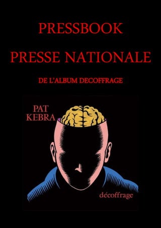 PRESSBOOK
PRESSE NATIONALE
DE L’ALBUM DECOFFRAGE
 