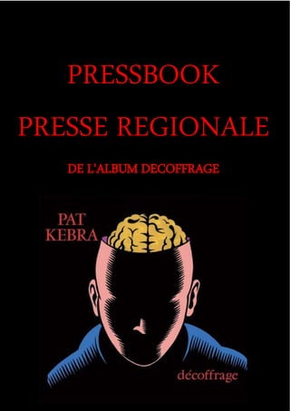 PRESSBOOK
PRESSE REGIONALE
DE L’ALBUM DECOFFRAGE
 