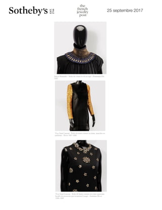 25 septembre 2017
L'INVITÉ
2 5 S E P T E M B R E 2 0 1 7
Didier Ludot et ses petit
noires-bijoux chez S
Paris
L’antiquaire de la mode met en vente
robes noires, le 3 octobre 2017 à
certaines d’entre elles, le mot « bijou
naturellement…
Cette deuxième vente chez S
entièrement consacrée à votre vêtem
Pourquoi ne pas les vendre dans vot
?
 