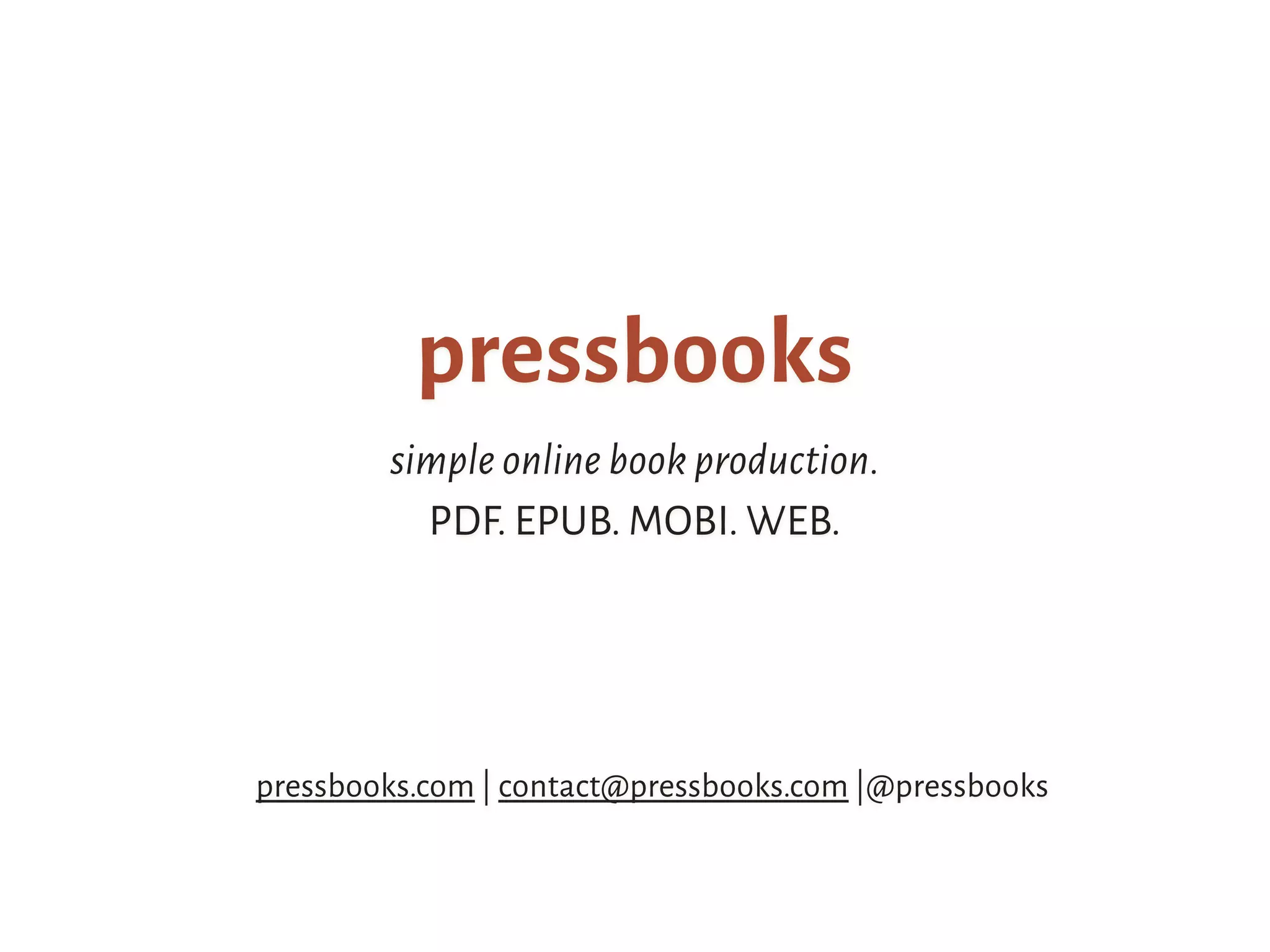 Pressbooks 2015 How We Help Our Clients Make Books (2015) PPT