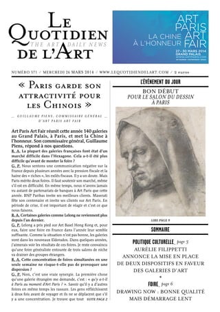 DIRECT MATIN 26 MARS 14
Quotidien
OJD : 534380
Surface approx. (cm²) : 21
N° de page : 6
Page 1/1
2877c50d5c509e00b2e54054430ef51e0e984c5d4181483
DESSIN
3472469300507/GLB/ARL/2
Eléments de recherche : SALON DU DESSIN : manifestation dédiée au dessin de collection, du 26 au 31/03/14 au Palais de la Bourse à Paris 2e,
toutes citations
ILLUSTRATIONS
et planches de bandes dessinées
sont exposées à partir d'aujourd'hui au Salon
du dessin, au palais Brongniart (2e
), avant leur
mise aux enchères par Sotheby's le 5 avril. Des
œuvres d'Hergé, le créateur de Tintin, d'Uderzo
(Astérix) ou de Franquin (Spirou) sont notamment
estiméesentre 50 DOOet 150 DOO euros.
 