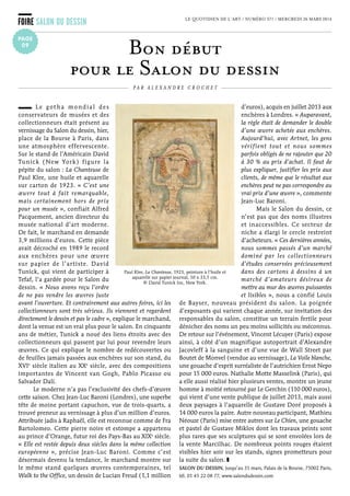 Art Paris Art Fair réunit cette année 140 galeries
au Grand Palais, à Paris, et met la Chine à
l’honneur. Son commissaire général, Guillaume
Piens, répond à nos questions.
R. A. La plupart des galeries françaises font état d’un
marché difficile dans l’Hexagone. Cela a-t-il été plus
difficile qu’avant de monter la foire ?
G. P. Nous sentons une communication négative sur la
France depuis plusieurs années avec la pression fiscale et la
haine des « riches », les exilés fiscaux. Il y a un doute. Mais
Paris mérite deux foires. Il faut soutenir son marché, même
s’il est en difficulté. En même temps, nous n’avons jamais
vu autant de partenariats de banques à Art Paris que cette
année. BNP Paribas invite ses meilleurs clients. Maserati
fête son centenaire et invite ses clients sur Art Paris. En
période de crise, il est important de réagir et c’est ce que
nous faisons.
R. A. Certaines galeries comme Lelong ne reviennent plus
depuis l’an dernier.
G. P. Lelong a pris pied sur Art Basel Hong Kong et, pour
eux, faire une foire en France dans l’année leur semble
suffisante. Comme la situation n’est pas bonne, les galeries
vont dans les nouveaux Eldorados. Dans quelques années,
j’aimerais voir les résultats de ces foires. Je reste convaincu
qu’une foire généraliste entourée de trois salons de niche
va drainer des groupes étrangers.
R. A. Cette concentration de foires simultanées en une
seule semaine ne risque-t-elle pas de provoquer une
dispersion ?
G. P. Non, c’est une vraie synergie. La première chose
qu’une galerie étrangère me demande, c’est : « qu’y a-t-il
à Paris au moment d’Art Paris ? ». Savoir qu’il y a d’autres
foires en même temps les rassure. Les gens réfléchissent
à deux fois avant de voyager et ils ne se déplacent que s’il
y a une concentration. Je trouve que tout
« Paris garde son
attractivité pour
les Chinois »
G u i l l au m e P i e n s , C o m m i s s a i r e g é n é r a l
d ’ A r t P a r i s A r t F a i r
numéro 571  /  mercredi 26 mars 2014  /  www.lequotidiendelart.com  /  2 euros
THE ART DAILY NEWS
Suite PAGE 2
Bon début 
pour le Salon du Dessin
à Paris
Lire PAGE 9
politique culturelle_ page 3
Aurélie Filippetti
annonce la mise en place
de deux dispositifs en faveur
des galeries d’art
*
foire_ page 6
Drawing Now : bonne qualité
mais démarrage lent
sommaire
l’événement du jour
LA CHINE
À L’HONNEUR
 