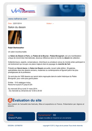 GUERLAIN2 / 207488656 copyright © 2013, Argus de la presse Tous droits réservés
Comme chaque année depuis 2006, la Fondation d’art contemporain Daniel & Florence Guerlain
remettra son prix à l’occasion du Salon du dessin, le jeudi 27 mars 2014. Collectionneurs engagés,
les Guerlain ont à coeur de permettre à des artistes d’être vus par le plus grand nombre et de
présenter leurs oeuvres dans des musées ou institutions françaises ou étrangères.
Les trois artistes sélectionnés cette année sont Martin Assig (Allemagne), Matt Bryans (Royaume-
Uni) et Tomasz Kowalski (Pologne).
SALON DU DESSIN 2014
Palais Brongniart Place de la Bourse – 75002 Paris
Du mercredi 26 au lundi 31 mars de 12h à 20h30
Nocturne le jeudi 27 mars jusqu’à 22h - Fermeture le lundi 31 mars à 20h
Colloque le mercredi 26 mars de 15h à 18h et le jeudi 27 mars de 14h30 à 17h30 au Salon du dessin
(petit auditorium)
Entrée libre pour les visiteurs du Salon dans la limite des places disponibles
Entrée 15 €, catalogue compris
 