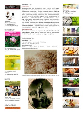 ​Les nouveaux participants en 2014
Parmi les nouveaux venus, on compte les Parisiens Nathalie Motte-
Masselink et Mathieu Néouze ainsi que le New-Yorkais David Tunick.
Nathalie Motte-Masselink a ouvert sa galerie en 2010, après avoir travaillé
cinq ans en appartement. Elle s’intéresse aussi bien aux grands noms de l’art
qu’à des artistes plus confidentiels, tant dans l’ancien que dans le
contemporain. Elle apportera entre autres au Salon une sanguine toute en
volupté de Le Brun, Femme en vol avec les bras levés. Mathieu Néouze,
établi depuis 2004 dans le quartier Drouot, s’adresse à des collectionneurs
avertis et à un public avide de surprises. Il cultive un goût immodéré pour le
courant symboliste de la fin du XIXe siècle et pour le Réalisme des années
vingt, trente et quarante, dont il propose un large panorama à travers le
dessin. Il étonnera les visiteurs du Salon du dessin avec une feuille de Gustave
Miklos, Le Chien (vers 1925). David Tunick, Inc. est spécialisé dans les œuvres
sur papier : maîtres anciens et modernes n’ont pas de secret pour cette galerie
fondée en 1966. Pour ne pas passer inaperçu lors de sa première participation
au Salon du dessin, il va miser sur une sanguine de Nicolas de Plattemontagne
dont le travail du trait laisse entrevoir le mouvement de la femme drapée que
l’artiste représente.
Enfin, 2014 signera le retour au Salon du dessin de Vincent Lécuyer, qui
nous plongera dans les Années folles avec une illustration de Jean Pagès pour
Vogue : Lorraine Dietrich B3/6 (1927). Le Salon du dessin donne à voir les
œuvres du passé, mais il exhorte aussi le public à regarder vers l’avenir.
Une sélection exceptionnelle de feuilles anciennes, modernes et
contemporaines
Les maîtres anciens
Parmi eux, on remarquera Charles-Antoine Coypel chez Éric Coatalem,
avec une expressive Étude d’Achille poursuivant les Troyens dans les eaux du
Scamandre (vers 1737). On retrouvera Charles Le Brun sur le stand de la
Galerie de Bayser, qui proposera une Étude d’homme portant une figure. Nul
doute que l’œil s’attardera sur un superbe dessin de Fra Bartolomeo et
s’étonnera du réalisme presque photographique de la Tête de moine portant
capuchon, vue de trois-quarts (Jean-Luc Baroni). Dans la famille Fragonard,
demandez le père, Jean-Honoré, et le fils, Alexandre-Évariste, chez
Infos pratiques
A LIRE SANS
MODÉRATION
3 contes originaux
Contes et légendes
du Gouffre de Padirac »
Éditions Jacob-Duvernet
Edition du chêne
Art de vivre
à la française en
Beaujolais
Massacre à la sulfateuse
Jean-Pierre Alaux
Noël Balen
Edition Fayard
LIEUX DE CHARME
À Mont Tremblant,
le Canada grandiose
Déconnection immédiate
SAVOIR-FAIRE
COUP DE COEUR
NINTENDO 3DS : LOUVRE
visitez le Louvre en 3D
et en haute définition
DEVENEZ
QUALIVORES
Le Cercle des
Restaurateurs
Ambassadeurs
des produits de qualité
de Midi-Pyrénées
 