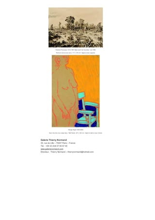 Giov anni Francesco Barbieri dit Le Guerchin (1591-1666) Étude pour un bourreau
Plume et encre brune, 222 x 185 mm.
Galerie Mathieu Néouze
16, rue de la Grange Batelière – 75009 Paris – France Tél.: +00 33 (0)1 53 34
84 89
Directeur : Mathieu Néouze – mathieu.neouze@gmail.com
Armand Point (1860-1932) Jeune f emme de prof il, 1892 Sanguine sur papier, 293 x 238 mm. Signé et daté en bas à
gauche.
Gustav e Miklos (1888-1967) Le Chien, v ers 1925
Gouache sur papier, 217 x 82 mm. Signé des initiales en bas à droite.
Jill Newhouse
4 East 81th Street 1B – New York NY 10028 – États-Unis Tél. : +1 212 249
9216
www.jillnewhouse.com
Directrice : Jill Newhouse – maildrop@jillnewhouse.com
 