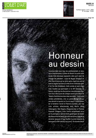 25 RUE BERBISEY
21000 DIJON - 03 80 40 41 06
MARS 14
Mensuel
Surface approx. (cm²) : 2677
N° de page : 68-73
Page 6/6
DESSIN
8950449300501/CLA/MFA/2
Eléments de recherche : SALON DU DESSIN : manifestation dédiée au dessin de collection, du 26 au 31/03/14 au Palais de la Bourse à Paris 2e,
toutes citations
DERNIERS ENRICHISSEMENTS ET
PROJETS FUTURS
Aujourdhui la collection qui compte aussi plusieurs des
sms du Guerchm de Lallemant Watteau Boullogne
Dandre Bardon Peyron (ancienne collection Philippe de
Chennevieres) et Delacroix profite dune capacite de
représentation large et exemplaire De récentes acquisi
lions sont en outre venues faire de ce fonds le meilleur
representant de I Ecole lorraine au sens le plus large du
terme Ont ete rassembles grace a la generosite de nom
breux donateurs parmi lesquels il faut aussi bien souvent
compter les artistes eux même 185 dessins du décora
teur Jules Cayette (1882 1953] et quarante neuf feuilles
de Claude Prouve (1929 2012] fils du designer et petit
fils de I ébéniste également représentes dans les collée
lions Divers achats viennent aussi compléter cet ensem
ble comme I entree de plusieurs aquarelles de Jules
Antoine Voirin (1833 1898) le depot de pres de sooxylo
graphies et dessins de Paul Emile Colin [18671949],
membre fondateur de la Societe de la gravure sur bois on
gmale et I acquisition grace a Simone Guillaume conser
vatnce de 1969 a ig8p d œuvres du peintre et graveur
Etienne Cournault [1890 1948) et d artistes contempo
rams comme Rene Giguet (1920 2009) Jochen Gerner
(ne en 1970) ou Frederic Coche (ne en 1975) A ces der
meres acquisitions il convient d ajouter en 2004 le don de
lartiste napolitain Enzo Frascione (ne en 1929] soit
soixante dix gravures et dessins offerts au musee par I ar
lisle en 2005 le don de plusieurs etudes de Marthe
Flandrm (1904 1987] pour Les Desastres de la guerre,
decor imagine pour I Exposition universelle de New York
de 1939 et en 2008 enfin I entree de 300 dessins de Joël
Kermarrec (ne en 1939) également donateur de I Ecole
nationale superieure des Beaux Arts de Paris L institution
est enfin particulièrement attachée a la valorisation de sa
collection graphique Lannee derniere plus de 2 DOO
prises de vues ont ete réalisées pour favoriser la visibilité
et letude du fonds Grandville des carnets d Emile Fnant
et des dessins de Victor Prouve Aussi projets dexposi
lions virtuelles et publications scientifiques aujourdhui
en attente de financement sont ils envisages En 2014,
le musee des Beaux Arts de Nancy organisera dans le
cadre des commémorations nationales entouranl la
Premiere Guerre mondiale une exposition en quatre
volets successifs explorant les rapports complexes entre
I art et la guerre de Jacques Callot a Jochen Gerner
Musee des Beaux Arts de Nancy 3 place Stanislas 54000
Nancy Ouvert tous les jours sauf le mardi de loh a i8h
Tel 0 3 8 3 8 5 3 0 7 2 www mban nancy fr
Invite d honneur du Salon du Dessin le musee des Beaux Arts de
Nancy presente également au palais Brongmart une selection de
dessins d architecture pour beaucoup issus du fonds Carrez un
desensemblesdelacollectionThuillierwwwsalondudessmcom
A paraitre volumes i et 2 des écrits de Jacques Thuillier, édi
lions Falon, mars 2014 59 €
i Da a Cella Sall as Ca alogue
des prem eres collect oris
de Nancy De / on ll au sacre de
Nopo/eon cp em er musée
de NonCL/ Pa s Rmn 3001
u 8
n quee p
des Beaux A ts de Nancy
 