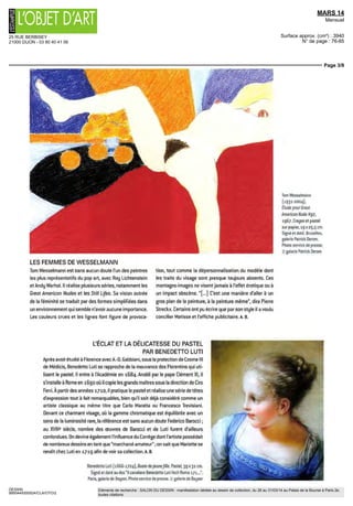 25 RUE BERBISEY
21000 DIJON - 03 80 40 41 06
MARS 14
Mensuel
Surface approx. (cm²) : 3940
N° de page : 76-85
Page 2/9
DESSIN
9950449300524/CLA/OTO/2
Eléments de recherche : SALON DU DESSIN : manifestation dédiée au dessin de collection, du 26 au 31/03/14 au Palais de la Bourse à Paris 2e,
toutes citations
Morceaux choisis des plus belles feuilles
exposées au Salon du Dessin
UN RARE AUTOPORTRAIT DE FANTIN-LATOUR
L'œuvre graphique de Fantm-Latour est une face cachée de son tra-
vail, bien que i pod dessins furent recenses maîs donnes en grande
partie par sa femme dans différents musees Aussi l'apparition d'un
de ses premiers autoportraits, prélude a une longue liste, date de
1857, alors qu'il était âge de 23 ans, est-elle un evenement
L'autoportrait lui fournit, a juste titre, "un modele qui est toujours prêt,
exact, soumis, que l'on connaît avant de peindre", souligne t il Si
l'influence de Rembrandt est manifeste dans ces feuilles, l'aspect
mystérieux est souligne par des hachures qui laissent entrevoir un
visage, ici tres jeune, a la manière d'une apparition Au regard de cette
feuille, on comprend son goût pour les noirs et les gris qu'il utilisera
dans une harmonie sombre pour ses peintures a venir A B
Henri Fantm-Latour
(1836-1904), Autoportrait
Fusain et estompe sur papier
bleu, 36,5 x 31 cm Paris,
galerie Talabardon et Gautier
Photo service de presse
Ê Talabardon et
Gautier /Art Digital Studio
EMIL NOLDE AQUARELLISTE VOYAGEUR
Emil Nolde, figure majeure de l'expressionnisme alle-
mand, est invite en 1913 a participer avec sa femme, en
tant qu'observateur, a une expédition medicale et démo-
graphique en Nouvelle Guinée L'artiste y découvre ainsi
l'art primitif, a l'instar des autres membres de Die Brucke,
cet intérêt s'inscrit chez lui
dans le contexte politique
et culturel de l'Allemagne
de l'époque Sa technique
évolue, il laisse de côte la
matière grumeleuse utili-
sée jusqu'alors pour un tra-
vail en aplats Apres la
traversee de la Russie
jusqu'en Mandchoune par le Transsibérien, il atteint le
Japon et la Chine ou il fait une croisiere sur le Yang-Tseu-
Kiang jusqu'à Nankin et Shangai A cette occasion, il
réalise des aquarelles comme celle-ci Nolde pratique
l'aquarelle avec un regard de peintre A B
Emil Nolde (1867-1956),
/rois Jonques chinoises, 1913
Aquarelle, pinceau et encre
sur papier fm japonais
24 x 32,8 cm Hambourg, galerie
MartinMueller8cCie
Photo service de presse
OgalerieMartinMuellerBcCie
 