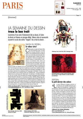 29 RUE DE CHATEAUDUN
75308 PARIS CEDEX 09 - 01 75 55 10 00
01/03/2014
Mensuel
OJD : 218090
Surface approx. (cm²) : 205
N° de page : 20
Page 1/1
DESSIN
1217829300504/GBM/OTO/2
Eléments de recherche : SALON DU DESSIN : manifestation dédiée au dessin de collection, du 26 au 31/03/14 au Palais de la Bourse à Paris 2e,
toutes citations
MARCHÉ DE LART
Mars,
le mois des
salons
Pas moins de quatre manifesta-
tions incontournables ont lieu
courant mars. Elles donnent aux
amateurs accèsàun large choix
d'investissements judicieux.
© La Tefaf. C'est la plus grande
concentration au monde d'anti-
quaires et de galeries d'art. De
la plus haute antiquité aux créa-
tions contemporaines, tout y est
d'une qualité exceptionnelle. Les
prix sont élevés mais vous y trou-
verez des objets, des tableaux
et des meubles dont la rareté
est un gage devalorisation.
Du 14 au 23 mars, Maastricht
Expositie & Congres Centrum.
Mecc.nl.
©LeSalondudessin.Cette ma-
nifestation qui se tient tous les
ans à la Bourse est la seule au
monde consacrée exclusive-
ment au dessin. Ce secteur est
peu spéculatif et les prix mon-
tent régulièrement et sans sur-
chauffe. Le salon regroupe une
quarantaine de spécialistes. La
sélection est rigoureuse et va-
riée, des dessins anonymes aux
plus grandes signatures.
Du 26 au 31 mars, Palais Bron-
gniart. Salondudessin.com
Cabinet, par
Elizabeth
Garouste, galerie
En attendant les
barbares, Paris
Art Design.
Soldat,
Shem
Jingdong,
galerie Dock
Sud,Art Paris
Art Pair.
Eve, huile sur toile, Y. Gherman, galerie Russkiy Mir, Art Paris Art Fam
0 Paris Art Design. Ce salon
consacré au mobilier et aux arts
décoratifs desXXe
etxxie
siècles
surfe sur l'engouement pour le
design. Les pièces uniques des
créateurs Scandinaves, brésiliens
et américains sont de plus en
plus recherchées.
Du 27 au 30 mars, Jardin des
Tuileries. Pad-fairs.com.
Q Art Paris Art Pair. Petit frère
de la Fiac, ce salon regroupe
144 galeries d'art moderne et
contemporain. Cette année, la
Chine est à l'honneur. La cote
des artistes de l'Empire du Mi-
lieu devrait vite grimper.
Du27au30 mars,GrandPalais.
Artparis.fr •
Robin Massonnaud
 