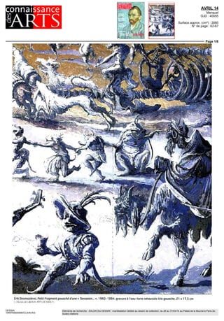 AVRIL 14
Mensuel
OJD : 40055
Surface approx. (cm²) : 475
N° de page : 20
Page 1/1
DESSIN
1549759300508/CLA/AVH/2
Eléments de recherche : SEMAINE DU DESSIN : organisation d'expositions de dessins et/ou de visites privées par les musées dans le cadre du
salon du dessin du 26 au 31/03/14, à Paris (75), Sèvres (92), Sceaux (92), et Chantilly (60), toutes ...
I ••• indispensable ••O bravo •,) O bien |
À gauche : Jacques Rousseau, Perspective avec deux arcs architecturaux,
une fontaine et un chien au premierplan, vers 1670, plume, encre, aquarelle,
54 x 14,5 cm BNF DEPART:MENT DES ESTAMPES E* DE LA PHOTCGRAPH E)
Ci-dessus : Charles Le Brun, L'Apothéose d'Hercule, projet pour la galerie
de l'hôtel Lambert, vers 1650, pierre noire, plume, encre, 32,6 x 46 cm
(PARIS MUSEE CU LOLIVRF PHOTO DE PRESSE RMN}
AVRIL LE MOIS DU DESSIN
Le rite est désormais bien établi : à l'occasion
du Salon du dessin, les grandes institutions
parisiennes organisent des expositions thé-
matiques à partir de leurs trésors, ou bien
accueillent de précieux florilèges de fonds
extérieurs. Cette année, le musée d'Orsay
a donne carte blanche à Werner Spies, an-
cien directeur (de 1997 à 2000) du Centre
Pompidou, pour sélectionner, dans l'énorme
fonds du musée, toujours conserve au cabinet
graphique du Louvre, des dessins liés aux
domaines du rêve et du monde intérieur. Le
musée a innové toutefois en plaçant, dans le
catalogue et en regard des dessins choisis,
des commentaires d'artistes contemporains.
À la Bnp, la mise en ligne de l'inventaire des
cinq cent quatre-vingts pièces du xvn" siècle
tirées de son fonds a donné l'occasion de pré-
senter une centaine de feuilles, souvent iné-
dites. Certaines, réalisées pourêtregravées,
ont pu être mises opportunément en regard
avec lagravure finale. Le Louvre a choisi éga-
lement d'honorer le xvii1
siècle français à
travers la thématique du plafond peint pari-
sien.Lorsque,vers1640,lespoutresetsolives
traditionnelles firent place à un type de pla-
fond àvoussure dorigine italienne, le plafond
s'enrichit decompartimentscompliquésdans
lesquels la peinture et le stuc triomphèrent.
Face à la disparition presque totale de ces
décorations, on mesure l'intérêt que présente
cet ensemble de dessins, en rapport avec des
projets, des décors réalisés ou destinés à la
publication gravée. La collection d'amateur
règne en revanche à la Fondation Custodia
qui expose quelque cent quarante dessins très
Attribué à Aeityen Claesz van Leyden,
Couple de paysans et joueur de cornemuse,
v. 1525-30, plume et encre, 12,7 x 14,8 cm
(ROTTERDAM MUSEUM BOUMANS VAK BEUNINfjENI)
rares des xve
et xvie
siècles légués au musee
Boijmans van Beuningen par des amateurs
passionnés. Couplées à cette présentation,
d'autres feuilles du musée hollandais ont pu
être rapprochées de dessins de la Fondation
Custodia. L'École nationale des beaux-arts,
où se trouve conserve le fonds graphique
le plus important de France après celui du
Louvre, a choisi, pour sa part, d'illustrer le
thème du paysage à Rome au XVIIL
siècle:
une magnifique exploration placée sous le
signe de la lumière italienne et en compagnie
des plus grands artistes européens. Enfin,
le musée de la Vie romantique installe une
vingtainedefeuilles(Delacroix,Cogniet,De-
véria) du musée de Picardie près de tableaux
romantiques. HERVÉ GRANDSART
••• « LES ARCHIVES DU RÊVE, DESSINS DU
MUSÉE D'ORSAY : CARTE BLANCHE À WERNER
SPIES ». musée de l'Orangerie, du 26 mars
au 30 juin. + d'infos httpV/bit ly/7251 werner
••• « DESSINS FRANCAIS DU XVIIe
SIÊCLE »,
Bnp, site Richelieu, du 18 mors au IS juin.
+d'infos: http://bit.ly/7251freminet
•• ) « PEUPLER LES CIEUX, DESSINS
ET PLAFONDS DU GRAND SIÈCLE », musée
du Louvre, aile Sully, du 20 février au
19 mai. + d'infos http://bit.ly/7251plafonds
•• ) « DE BOSCH À BLOEMAERT » et
« DESSINS DE LA FONDATION CUSTODIA
ET DU MUSÉE BOIJMANS VAN BEUNINGEN »,
Fondation Custodia, du 22 mars au 22juin.
+ d'infos : http://bit.ly/7251bosch
•• ) « LE PAYSAGE À ROME ENTRE
1600 ET 1650 », Ensb-a, du 11 février
au 2 mai. + d'infos • http://bit ly/725 Irome
•• > « HORS DES RÉSERVES », musée
de la Vie romantique, du 22 mars au 22 juin.
+d'infos:http://bit.ly/72S1romantique
 