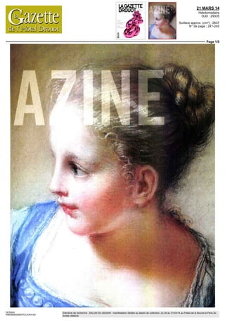 21 MARS 14
Hebdomadaire
OJD : 29335
Surface approx. (cm²) : 594
N° de page : 1
Page 1/1
DESSIN
3063959300505/CLA/OTO/2
Eléments de recherche : SALON DU DESSIN : manifestation dédiée au dessin de collection, du 26 au 31/03/14 au Palais de la Bourse à Paris 2e,
toutes citations
LAGAZETTE
DROUO
['HEBDO
DES VENTES
1CHÈRES
ÉVÉNEMENT
Pavillon des arts
et du design
DOSSIER
Salon du dessin
 