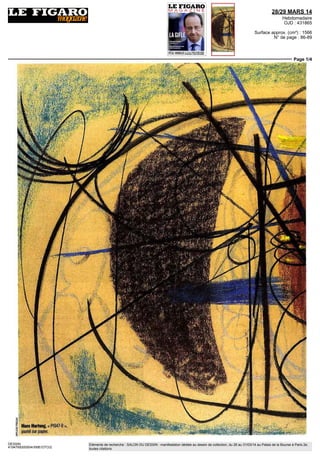 SupplémentFIGARO-Nos
21661et21662des28et29mars2014-CPPAPN°0416C83022www.figaromagazine.fr
Vendredi 28 et samedi 29 mars 2014
LEDESSIN
ENMAJESTÉ
AuPalaisBrongniart,
du26au31mars2014
 