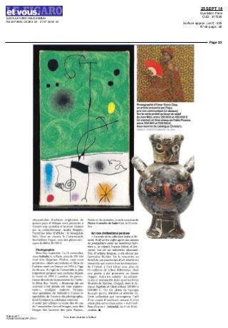 14 BOULEVARD HAUSSMANN
75438 PARIS CEDEX 09 - 01 57 08 50 00
25 SEPT 14
Quotidien Paris
OJD : 317225
Surface approx. (cm²) : 925
N° de page : 30
Page 2/3
TRIBALART
1528441400504/GPP/OTO/1
Tous droits réservés à l'éditeur
Photographie d'Omar Victor Diop,
un artiste presente par Piasa,
prix non communique (ci-dessus).
Sur la verte prairie au lever du soleil
de Joan Miro, entre 350 000 et 450 000 €
(ci-contre), et Gros oiseau de Pablo Picasso,
entre350DOOet550DOO€,
deux oeuvres du catalogue Christie's
cinquantaine d'artistes originaires de
quinze pays d' frique sont présentes a
travers une centaine d'oeuvres reunies
par le collectionneur Andre Magnin
Parmi les têtes d'affiche le Sénégalais
Solv Cisse ou encore le Camerounais
Barthelemv Toguo avec des pieces esti
niéesde800a20DOOt,
Photographie
Mail Ray superstar Le 15 novembre
chez Sotheby's, a Paris, plus de 270 lots
vont etre disperses Photos, maîs aussi
peintures, obiets surréalistes et films de
l'artiste moit en Fiance en 1976 a l'âge
de 86 ans ll s'agit de l'ensemble le plus
important propose aux encheres depuis
la vente dc 1995 a Londres En prove-
nance directe dc la succession dc l'artis-
te (Man Ray Trust), « Beaucoup (de ces
œuvres) n'ont jamais ete vues aupara-
vant », souligne Andrew Strauss,
vice-président de Sotheby's France et
specialiste de l'œuvre du photographe,
dont ilprépare le catalogue raisonne
A noter par ailleurs la vente des 60 ans
de l'association Gens d'images, avec des
tirages des lauréats des prix Niepce,
NadaretArcimboldo,souslemarteaude
Pierre Cornette de Saint Cyr, le ll octo-
bre
Art des civilisations perdues
« La vente de la collection Lmba et Er
nesto Wolf arrive enfin apres des annees
de pourparlers entre les nombreux héri-
tiers », se rejouit Francis Bries!, d'Art-
curial Lui est un industriel allemand
Elle, d'origine bulgare, a ete élevée par
Germaine Richier De la rencontre au
Bresil de ces passionnes d'art résulte un
ensemble qui couvre tous les domaines
de l'Orient a l'art tribal avec plus de
15 cuillères de tribus différentes, dont
une partie a ete présentée au Musee
Dapper Autre lot vedette les enlumi
nurcs ct manuscrits mais aussi les livres
illustres de Matisse, Chagall, dont le fa-
meux Daphnis et Chloe estime 120DOO a
180000 € Ou lin clown de Georges
Rouault (entre 300000 et 400000 C)
Cette collection qui recompense l'œil
d'un couple d'amateurs comme il ii'en
existe plus estevaînéeentre « 4 et 5 n?i/
lions d'euros » Artcurial, les 1er
et 10 de
ctmbrc •
 