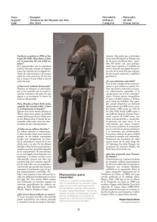 Pays : Espagne Périodicité : Mensuelle
Support : Tendencias del Mercado del Arte Diffusion : 40 000
Date : Été 2014 Catégorie : Presse écrite
 