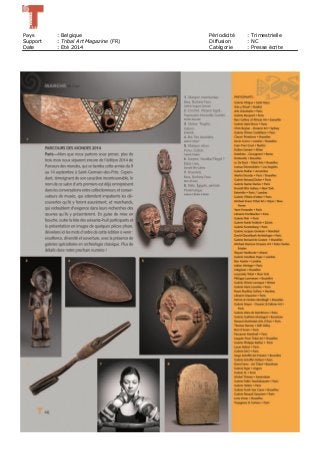 Pays : Belgique Périodicité : Trimestrielle
Support : Tribal Art Magazine (FR) Diffusion : NC
Date : Eté 2014 Catégorie : Presse écrite
 