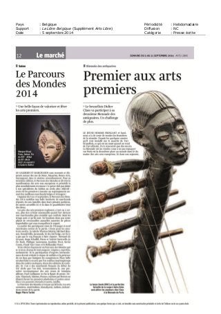 Pays : Belgique Périodicité : Hebdomadaire
Support : La Libre Belgique (Supplément Arts Libre) Diffusion : NC
Date : 5 septembre 2014 Catégorie : Presse écrite
 
